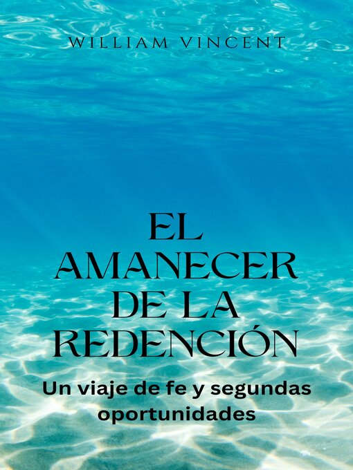 Title details for El amanecer de la redención by William Vincent - Available